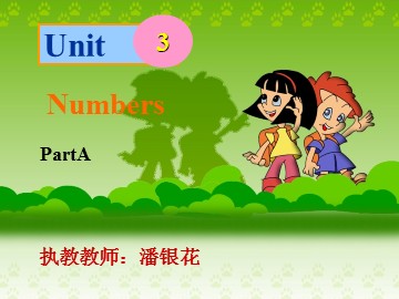 Unit3 Numbers PartA PPT课件