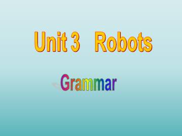 Unit 3 Robots_课件1