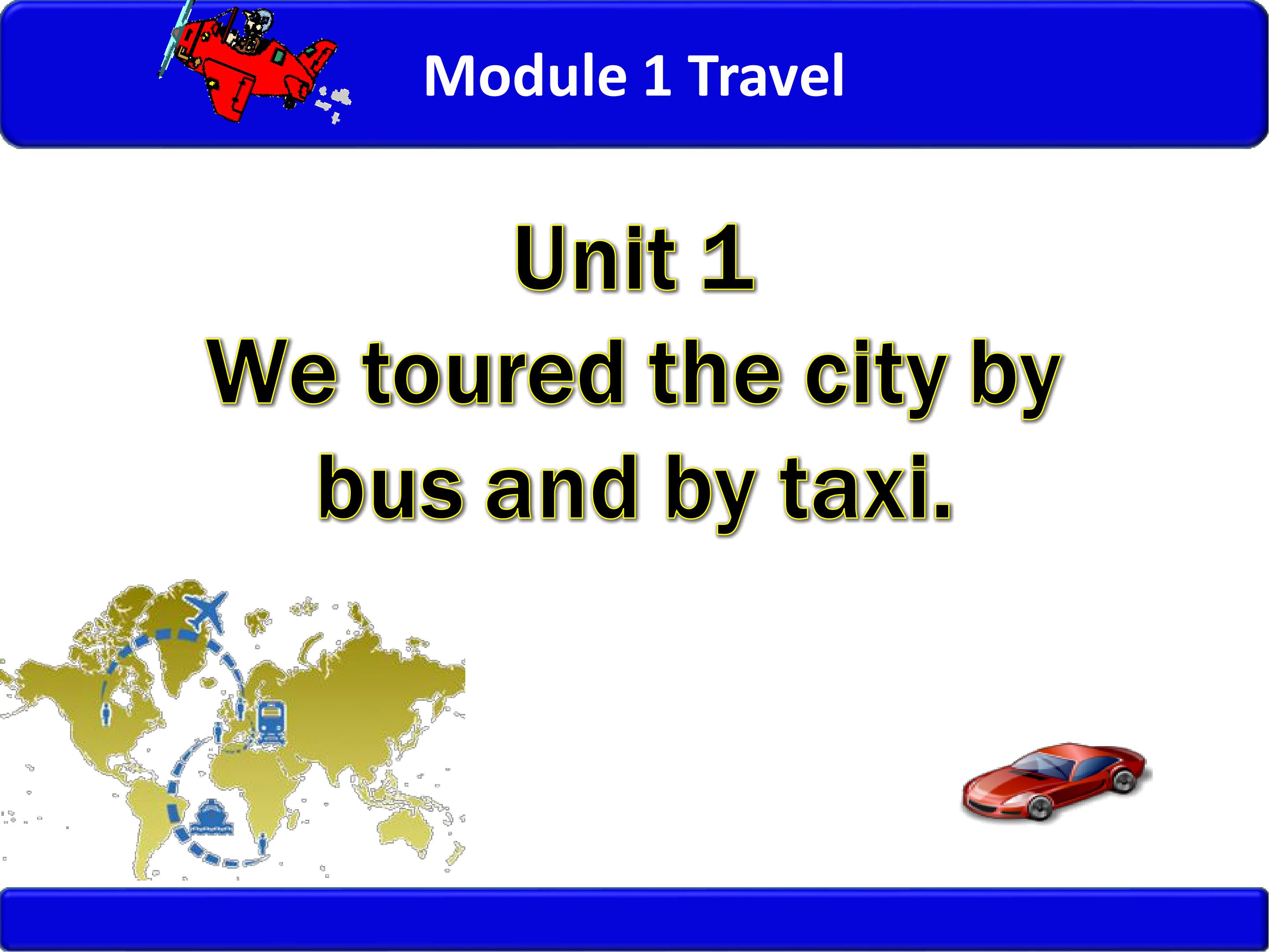 Module 1 Unit 1 Travel