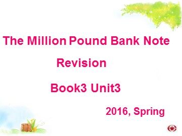 Unit 3 The Million Pound Bank Note
