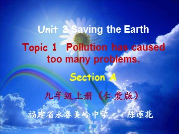 英语 永春美岭中学 陈莲花 Unit 2 Topic 1 Section A