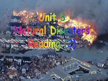 Unit 8 Natural disasters_课件1