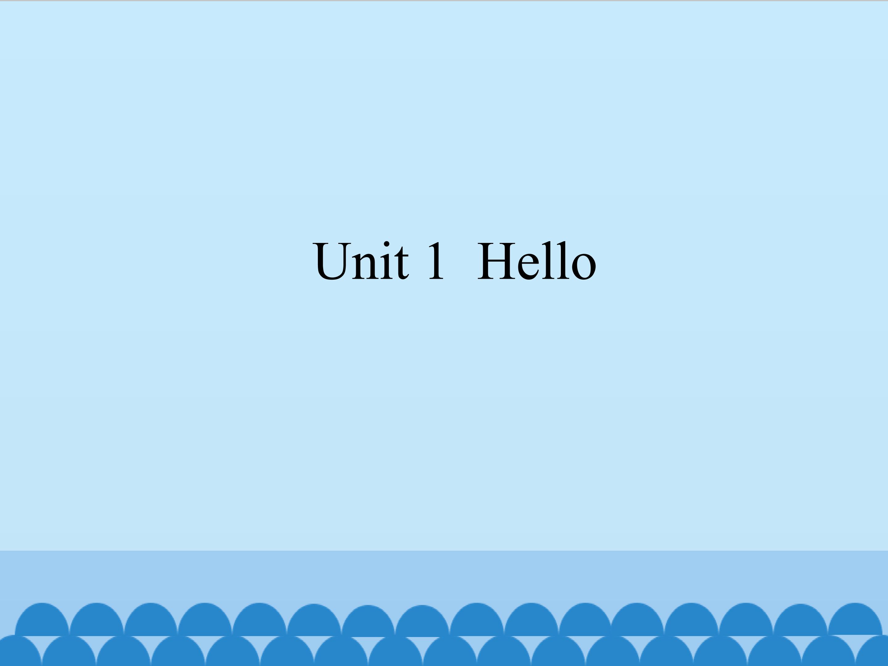 Unit 1 Hello_课件1