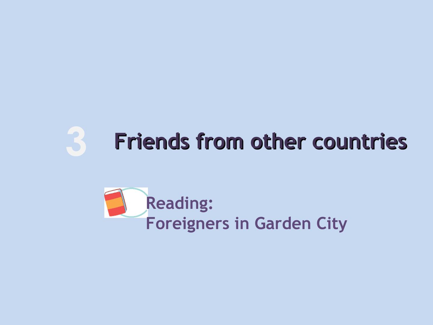 Friends from other countries_课件1