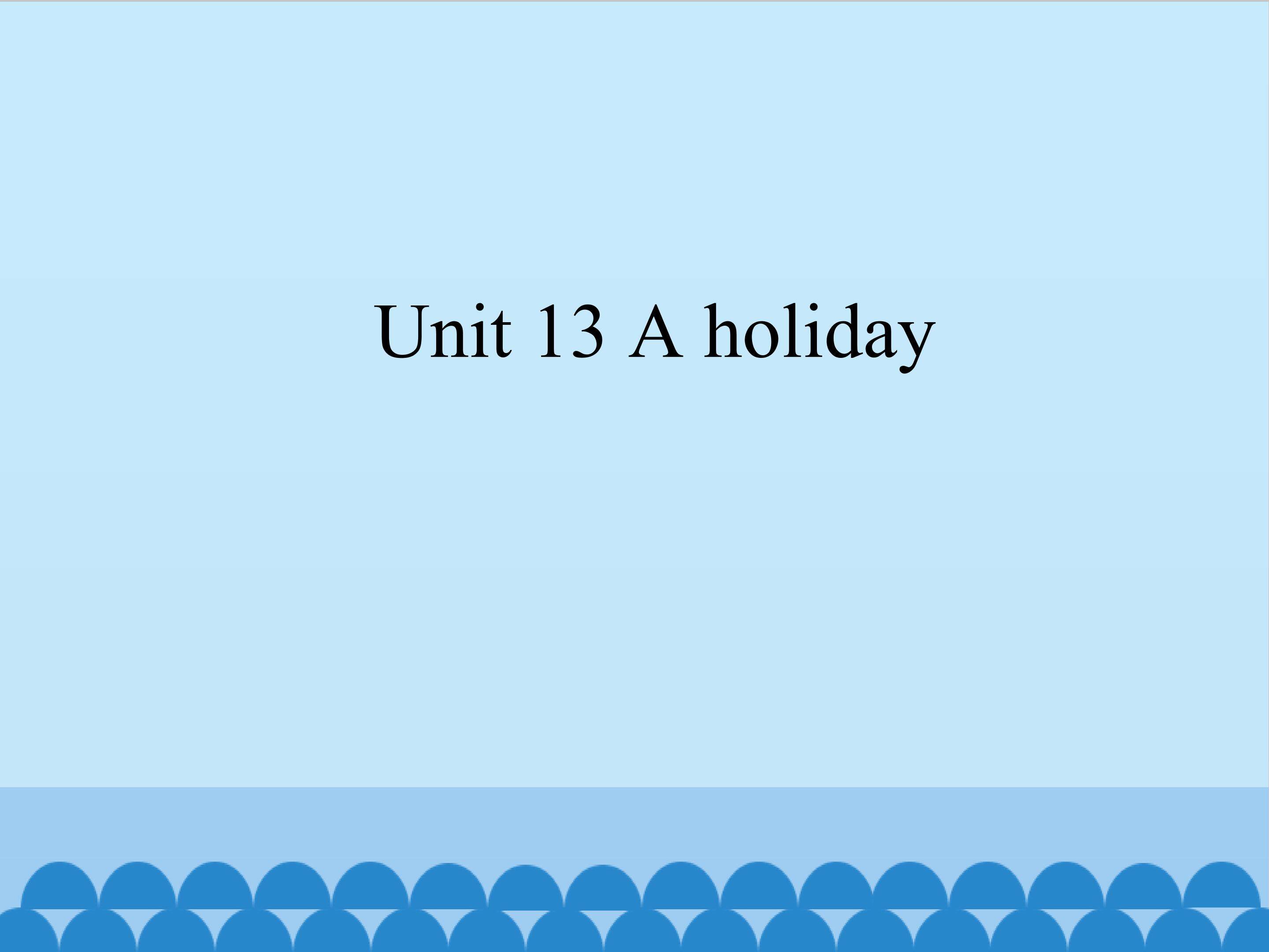 A holiday_课件1