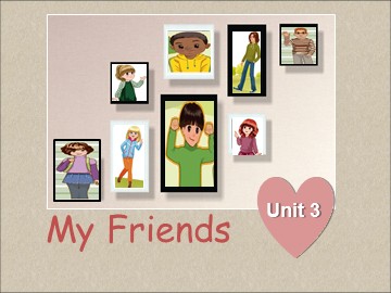 PEP小学英语四年级上册 Unit 3 My friends A 课件