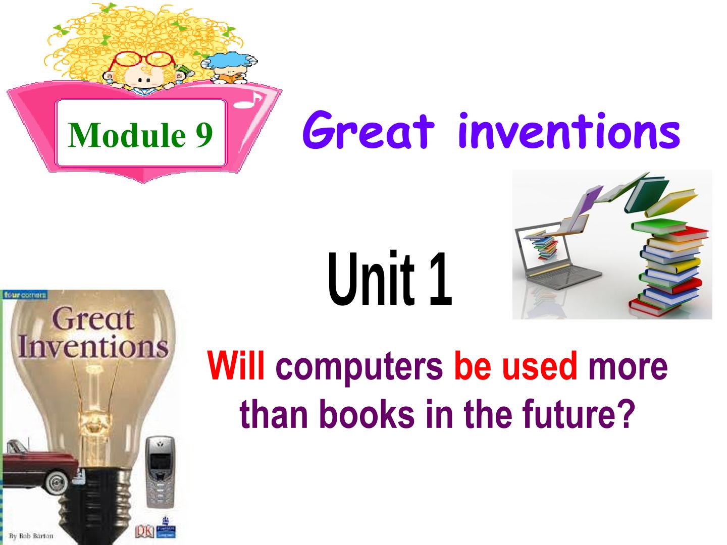 Unit 1 Will computers be used more than books in the future.
