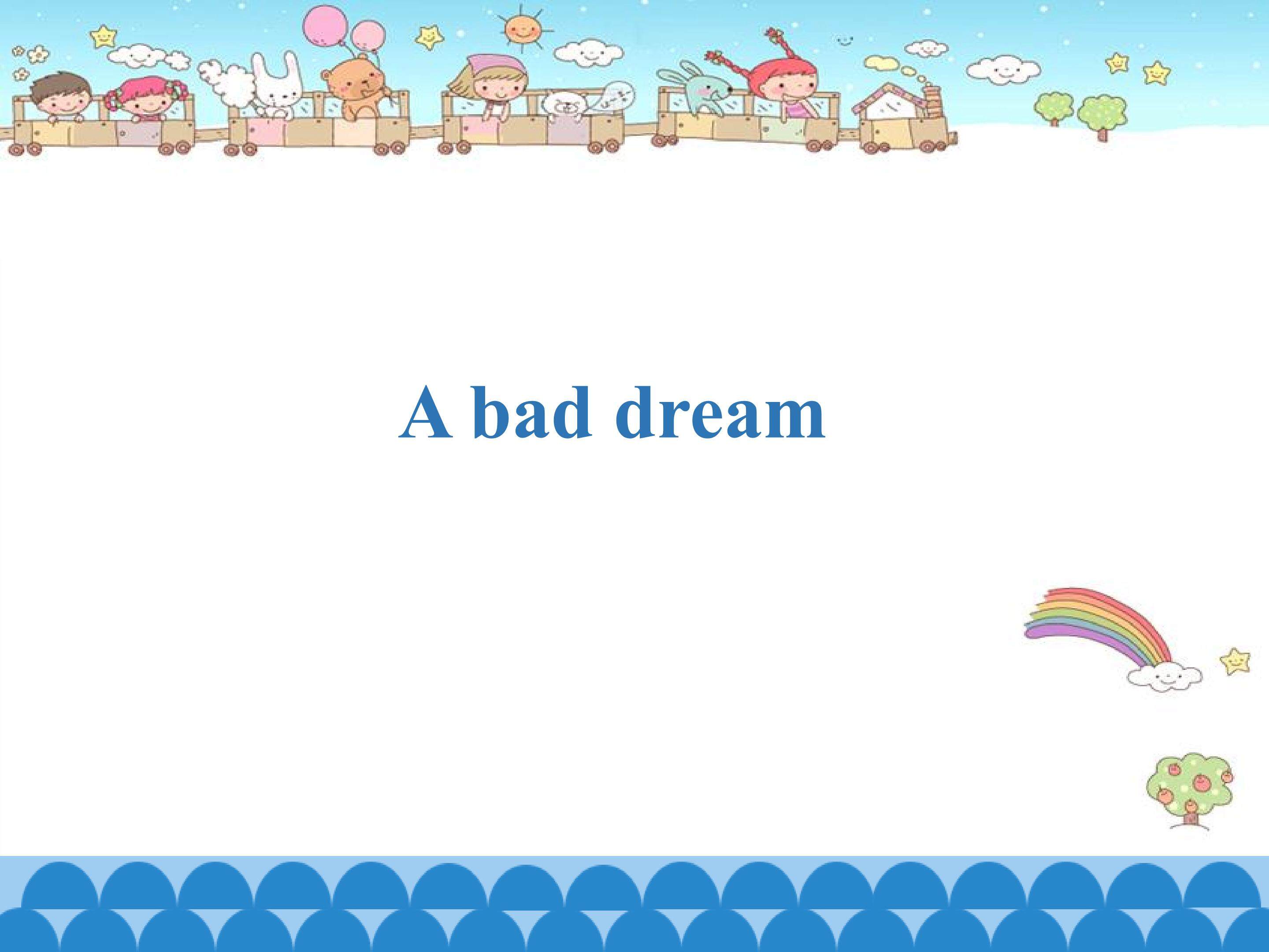 A bad dream_课件1