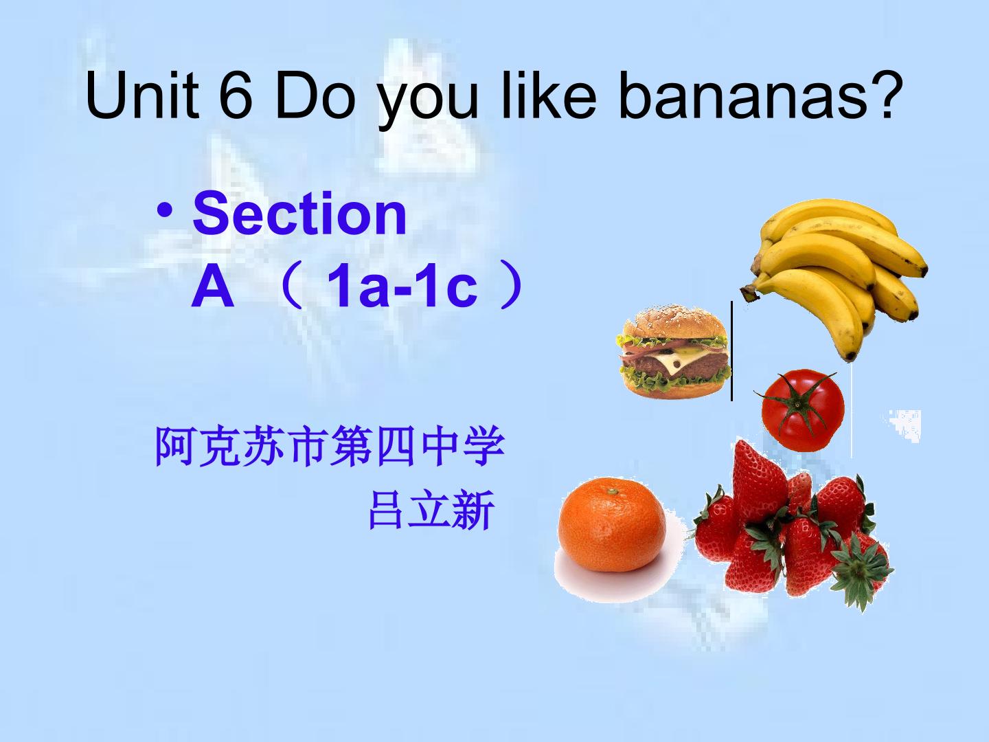 Unit6 Do you like bananas?