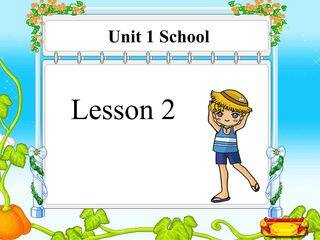 【课件】一年级上册英语人教版新起点Unit 1《School》(lesson 2)02