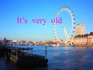 It's very old._课件1