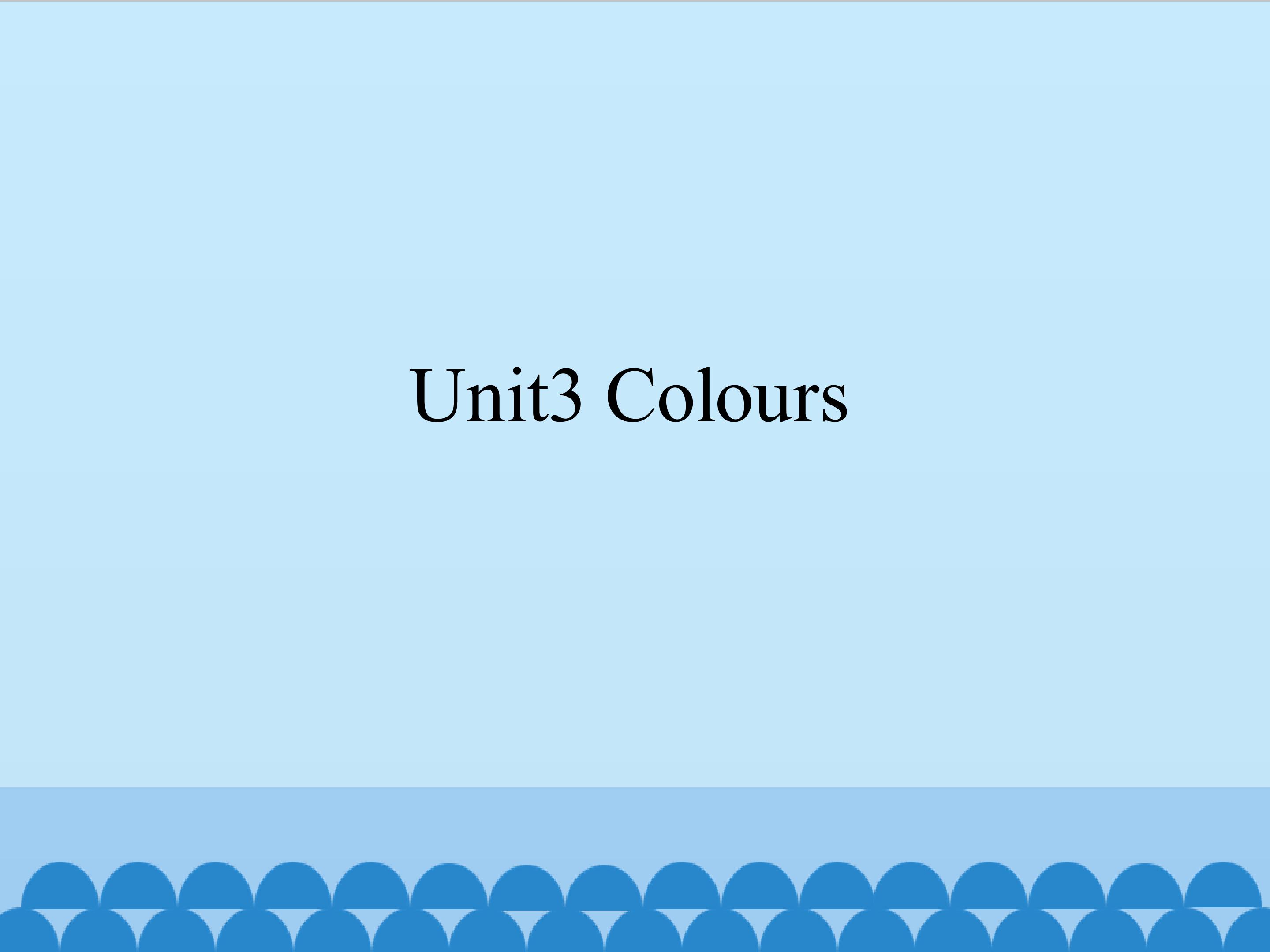 Unit 3 Colours_课件1