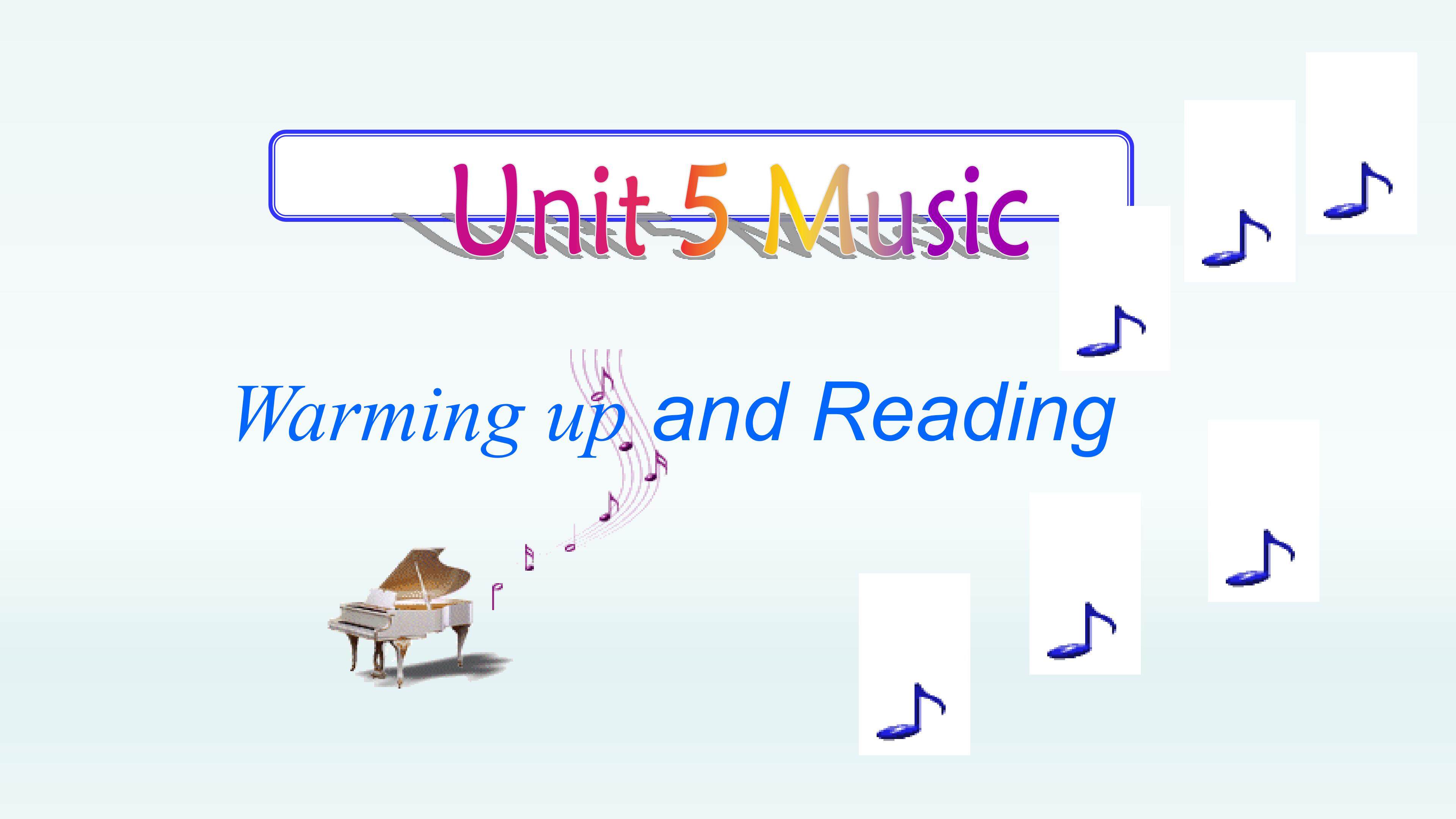 Unit 5 Music (Warming up and Reading)