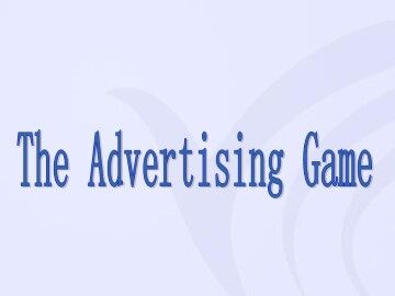The Advertising Game_课件1