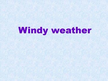 Windy weather_课件1