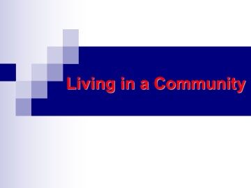 Living in a Community_课件1