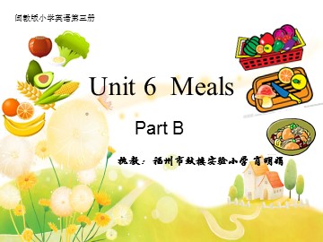 Unit 6 Meals Part B==