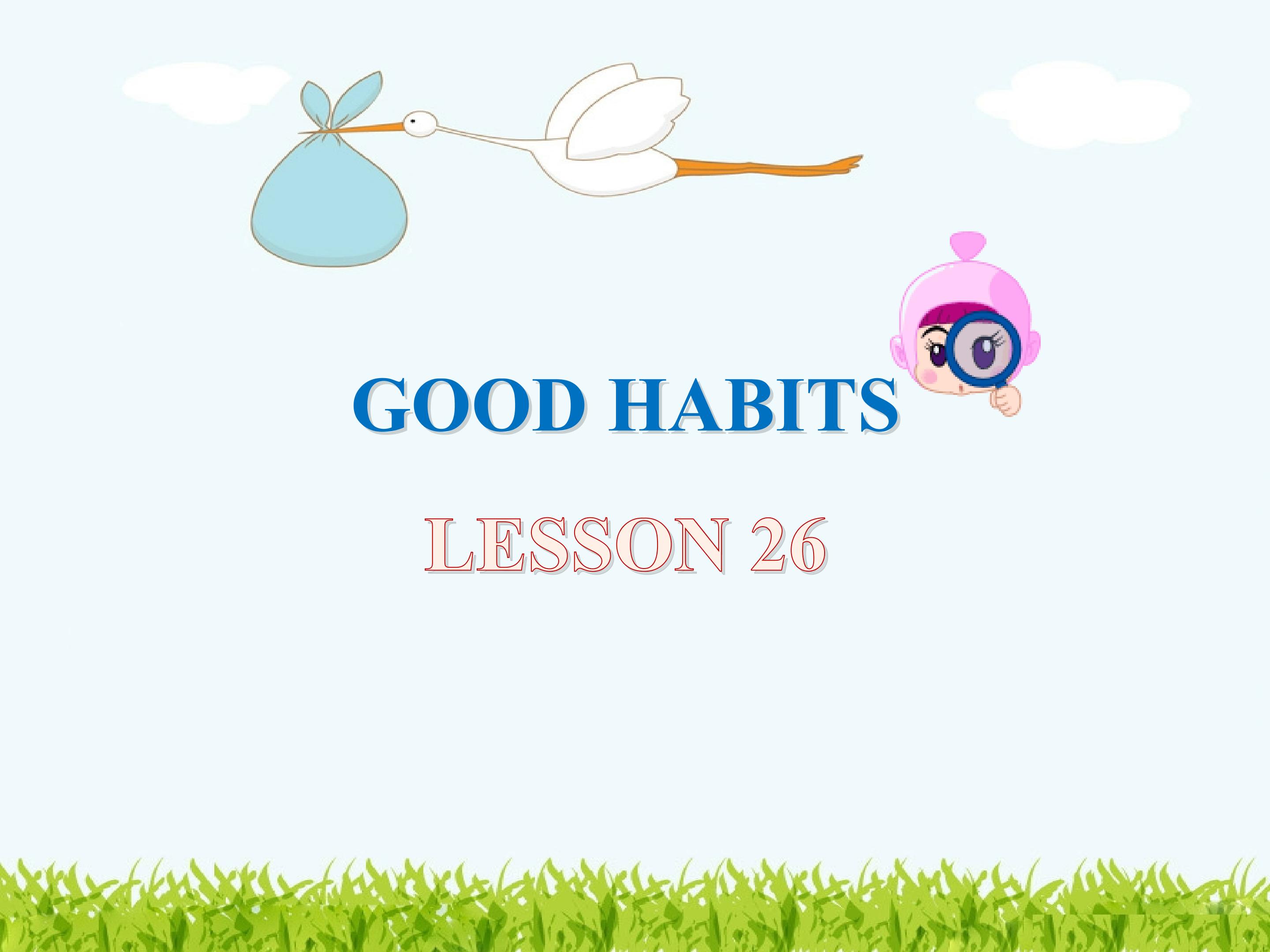 GOOD HABITS LESSON 26