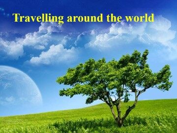 Unit 2 Travelling Around the World_课件1