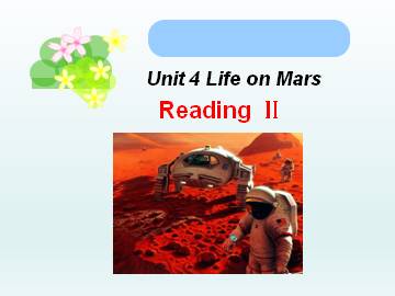 Unit 4 Life on Mars_课件1