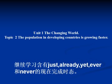 Topic 2. The population in developing countries is growing faster._课件1