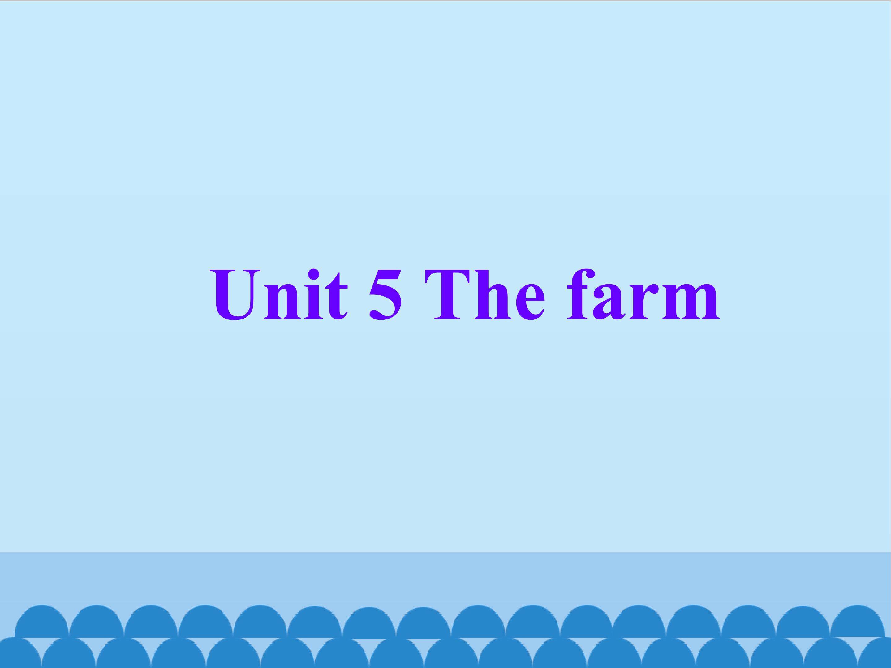 The farm