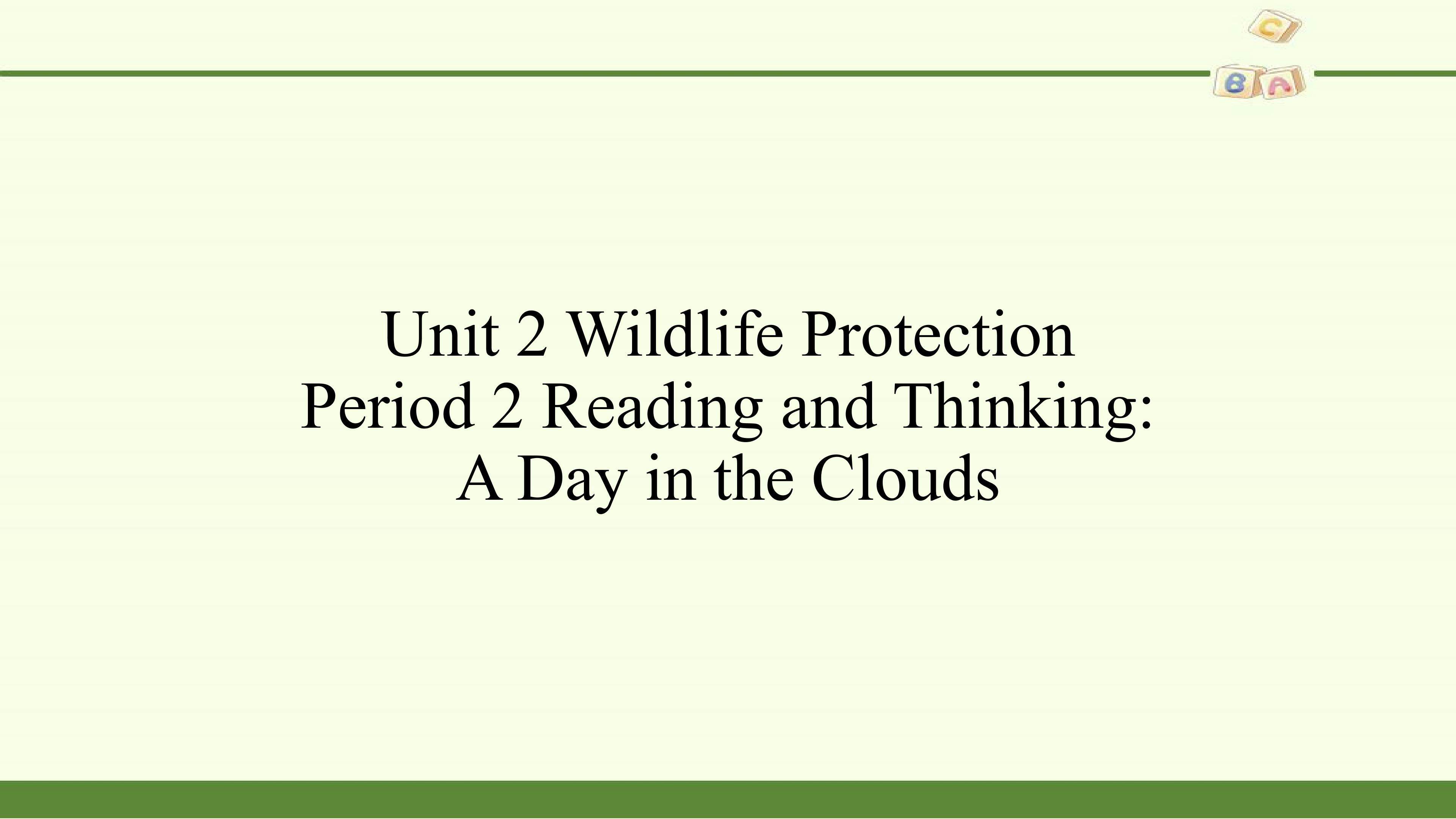 Unit 2 Wildlife protection-Reading and Thinking