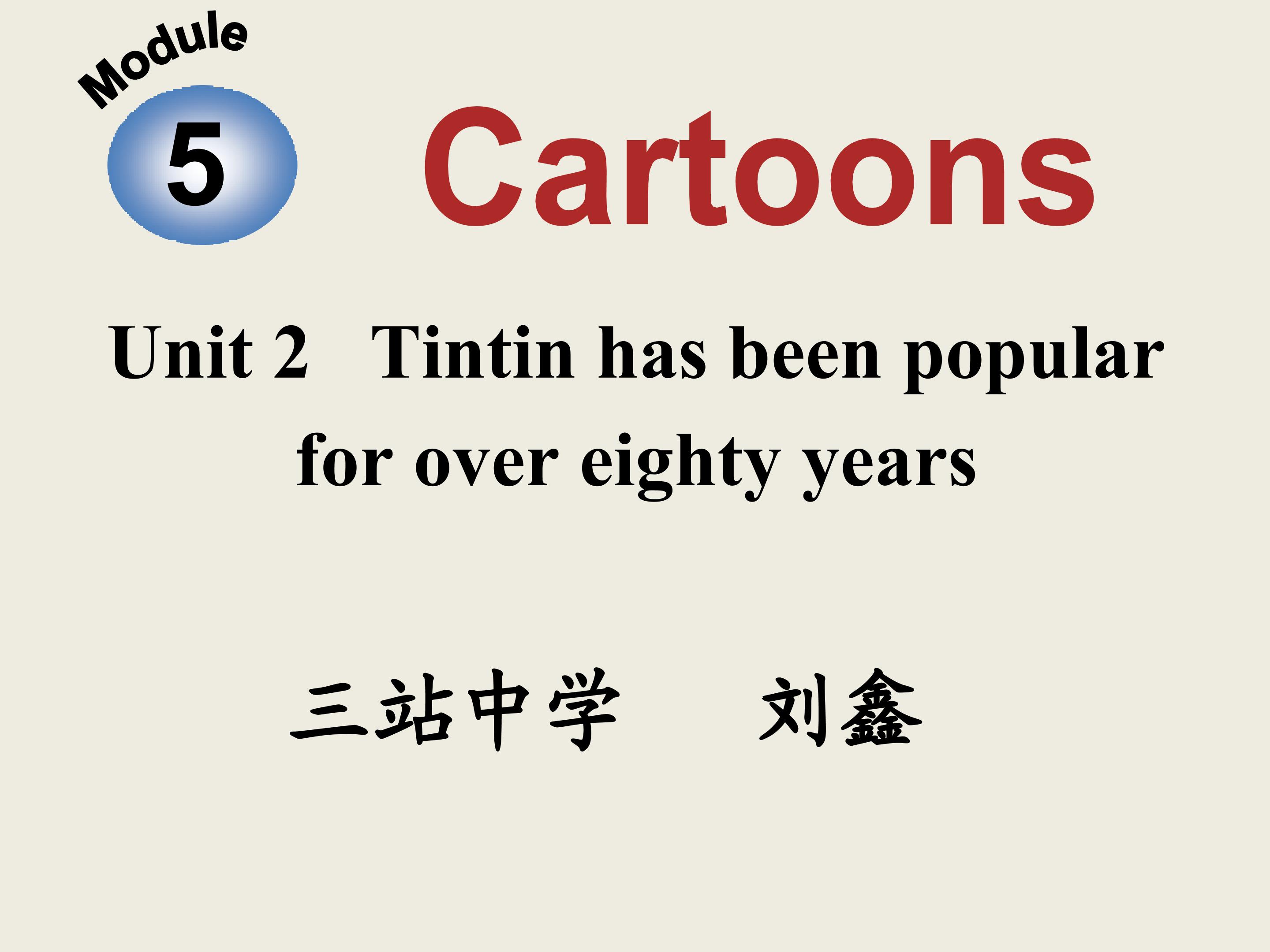 Tintin has been popular.