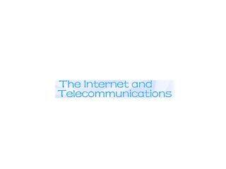 The Internet and Telecommunications_课件13