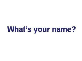 Whats your name?_课件1