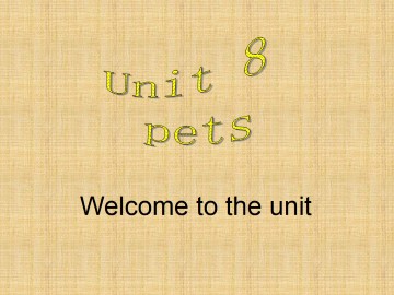 Unit 8 Pets_课件1