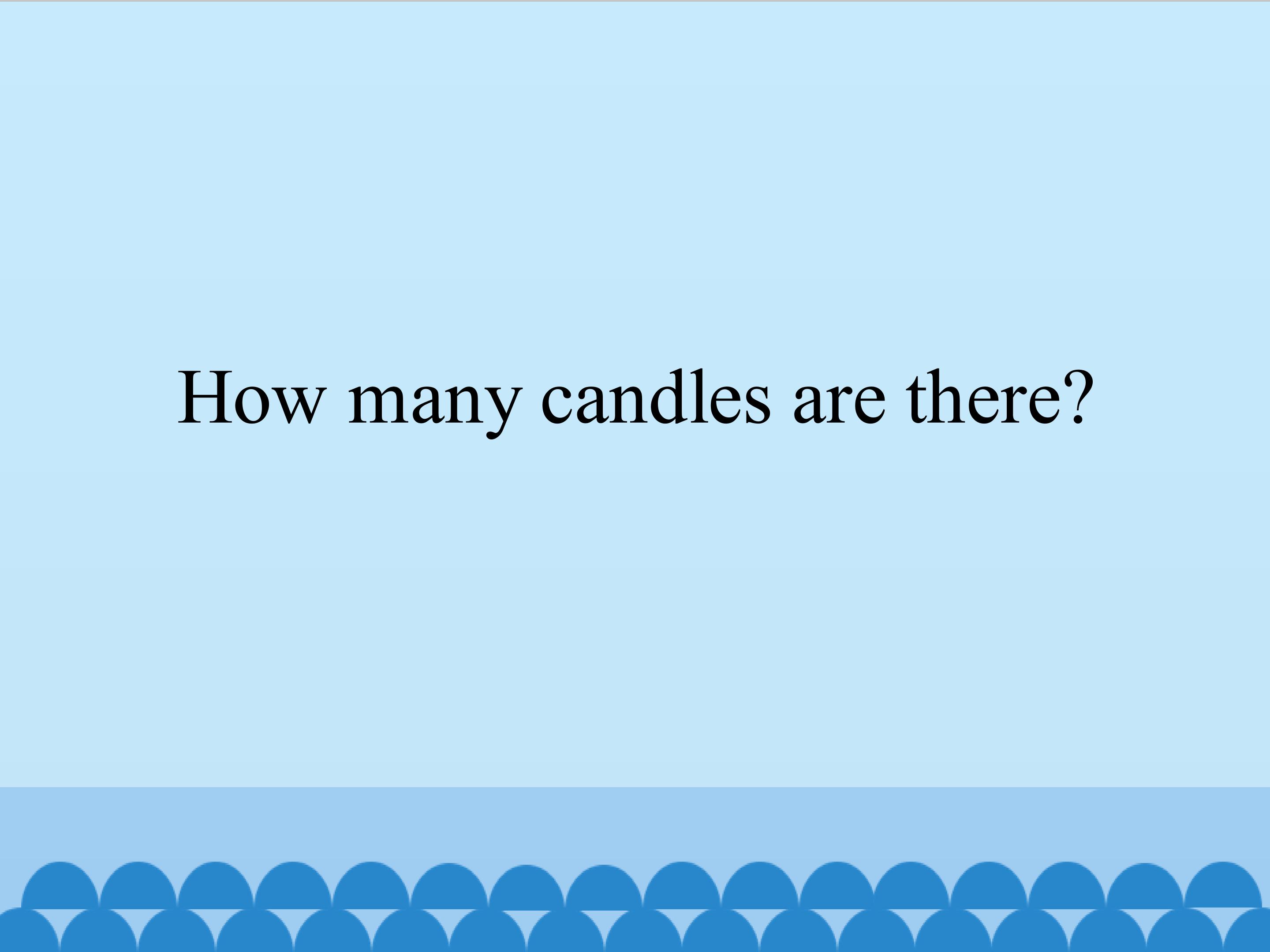 How many candles are there_课件1