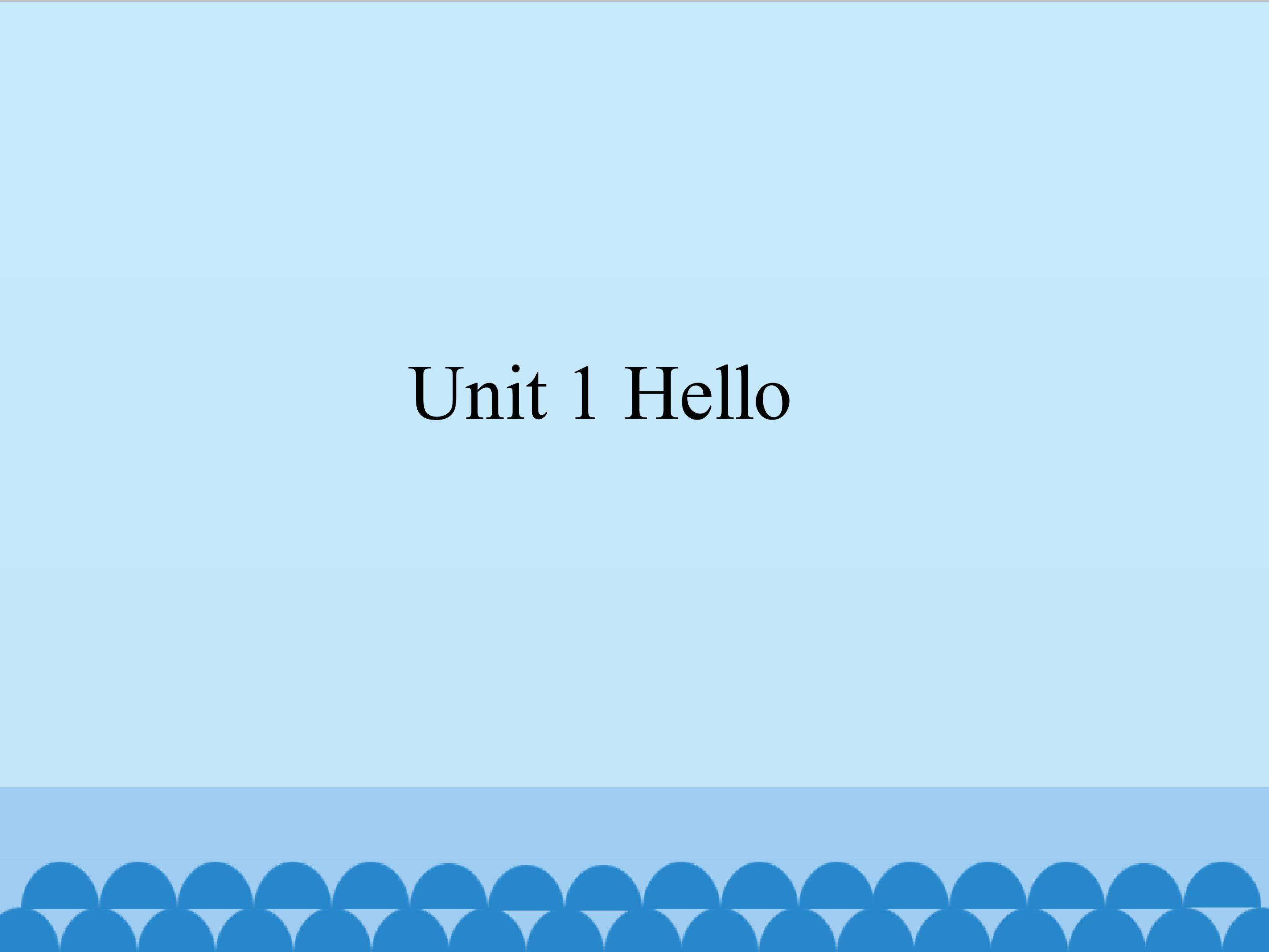 Unit 1 Hello_课件1