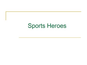 Sports Heroes_课件1