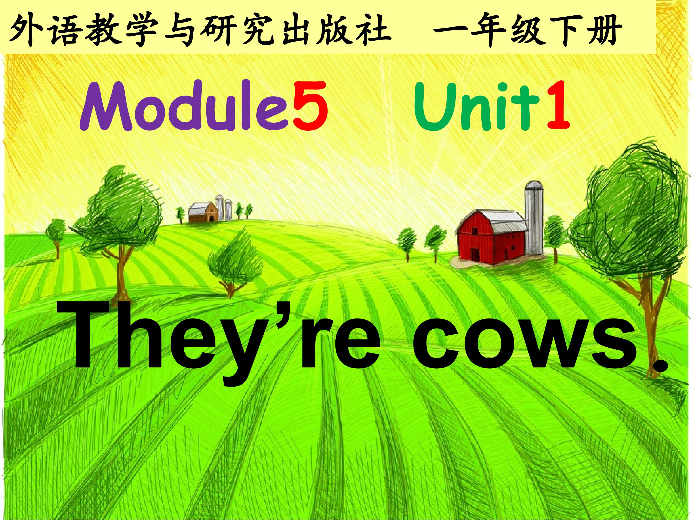 Module5Unit1 They're cows.课件