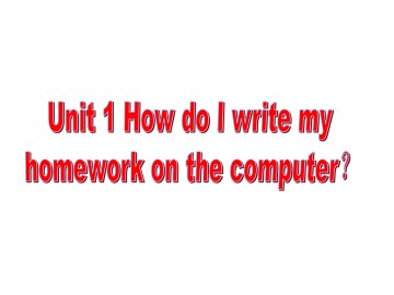 How do I write my homework on the computer？_课件2