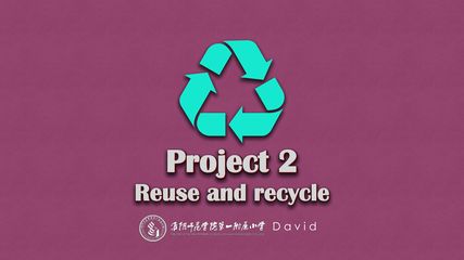 Reuse and Recycle 课件