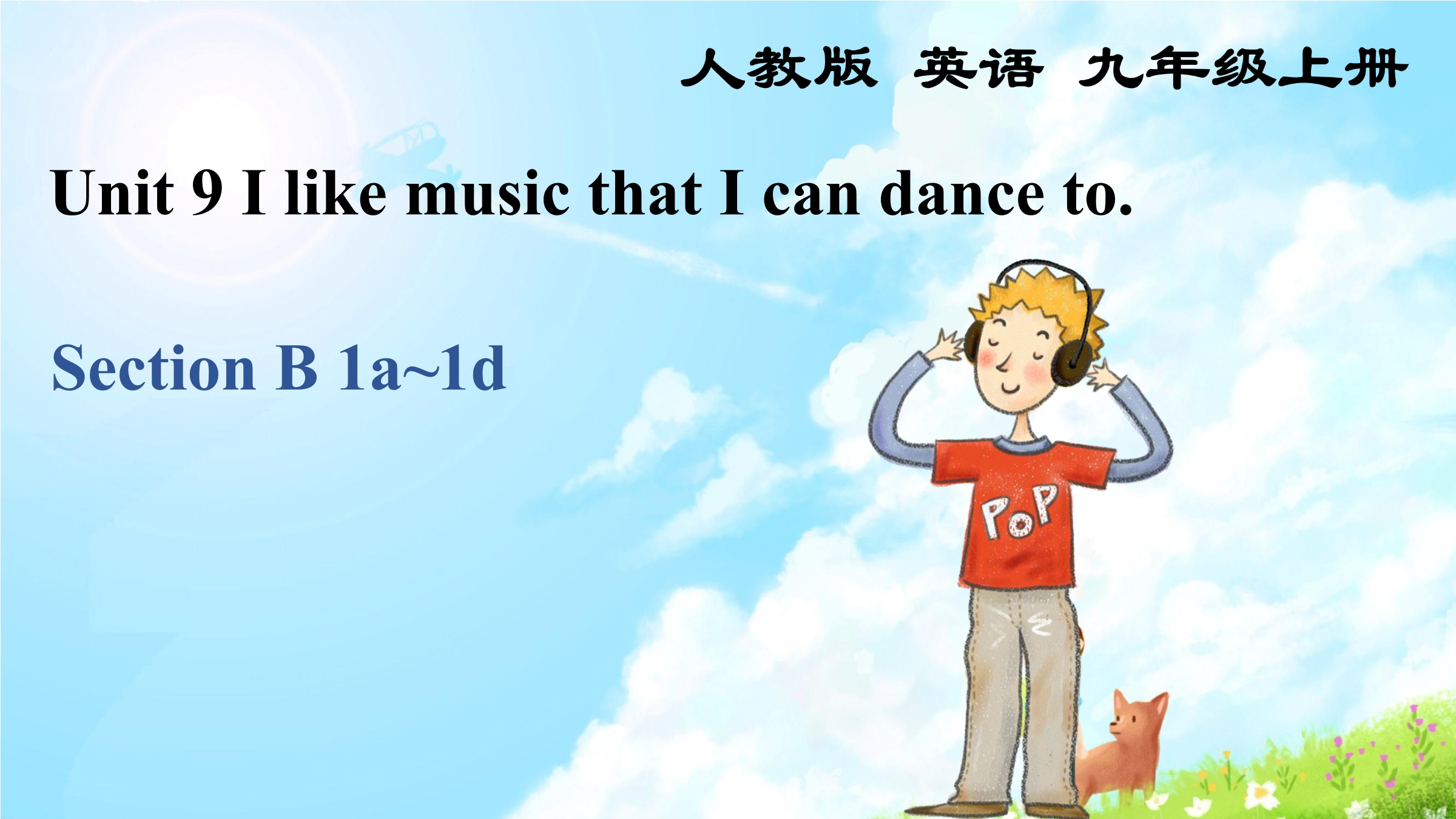 【★】9年级英语人教全一册课件Unit 9 I like music that I can dance to Section B