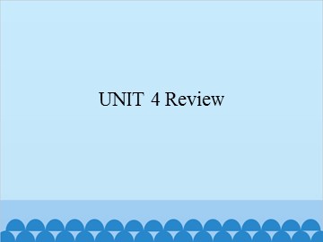 UNIT 4 Review_课件1