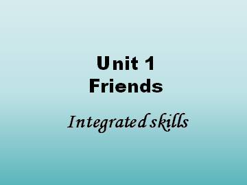 Unit 1 Friends_课件1