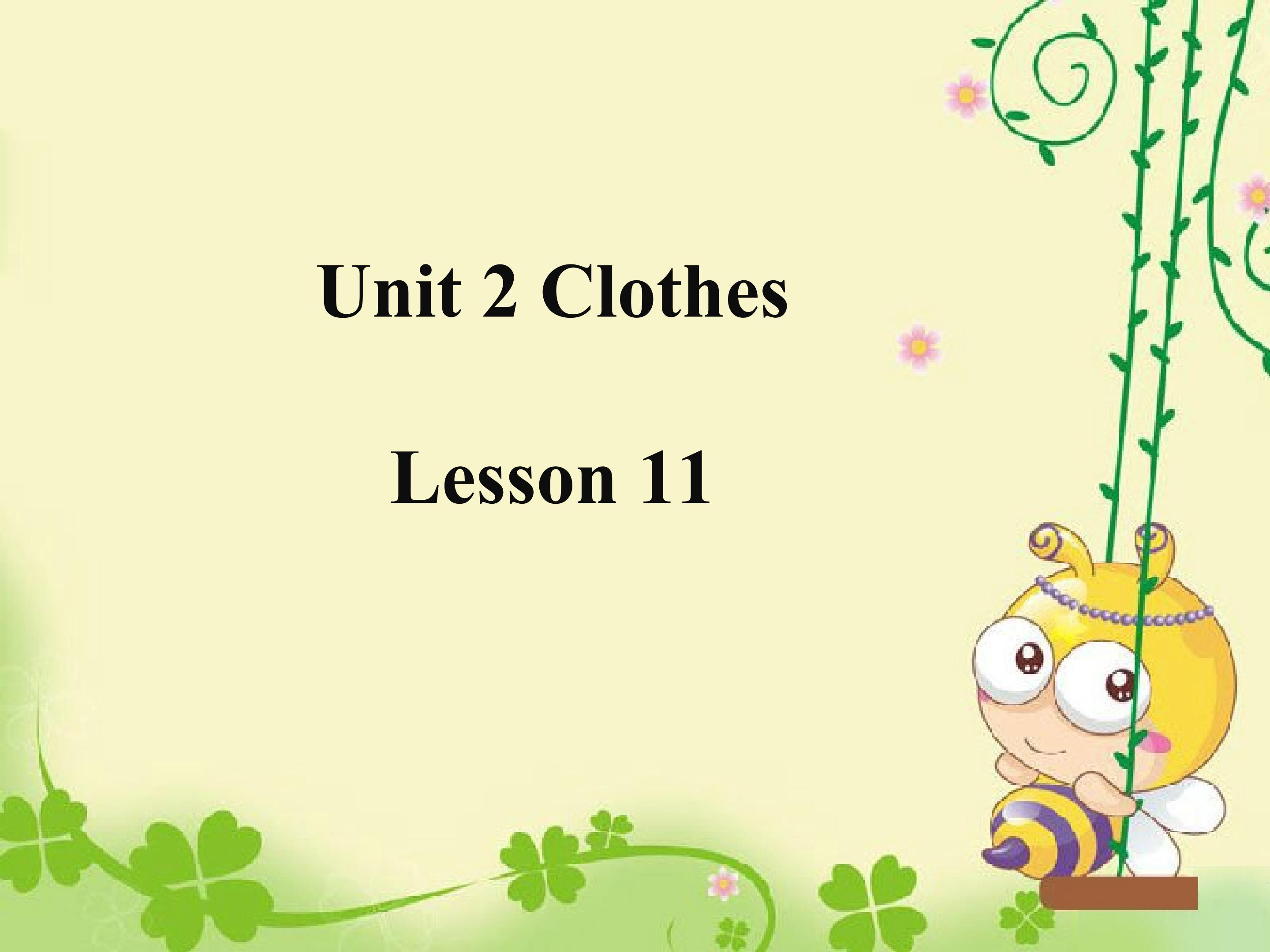 Unit 2 Clothes Lesson 11