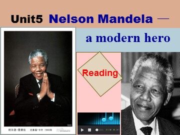Unit 5 Nelson Mandela - a modern hero