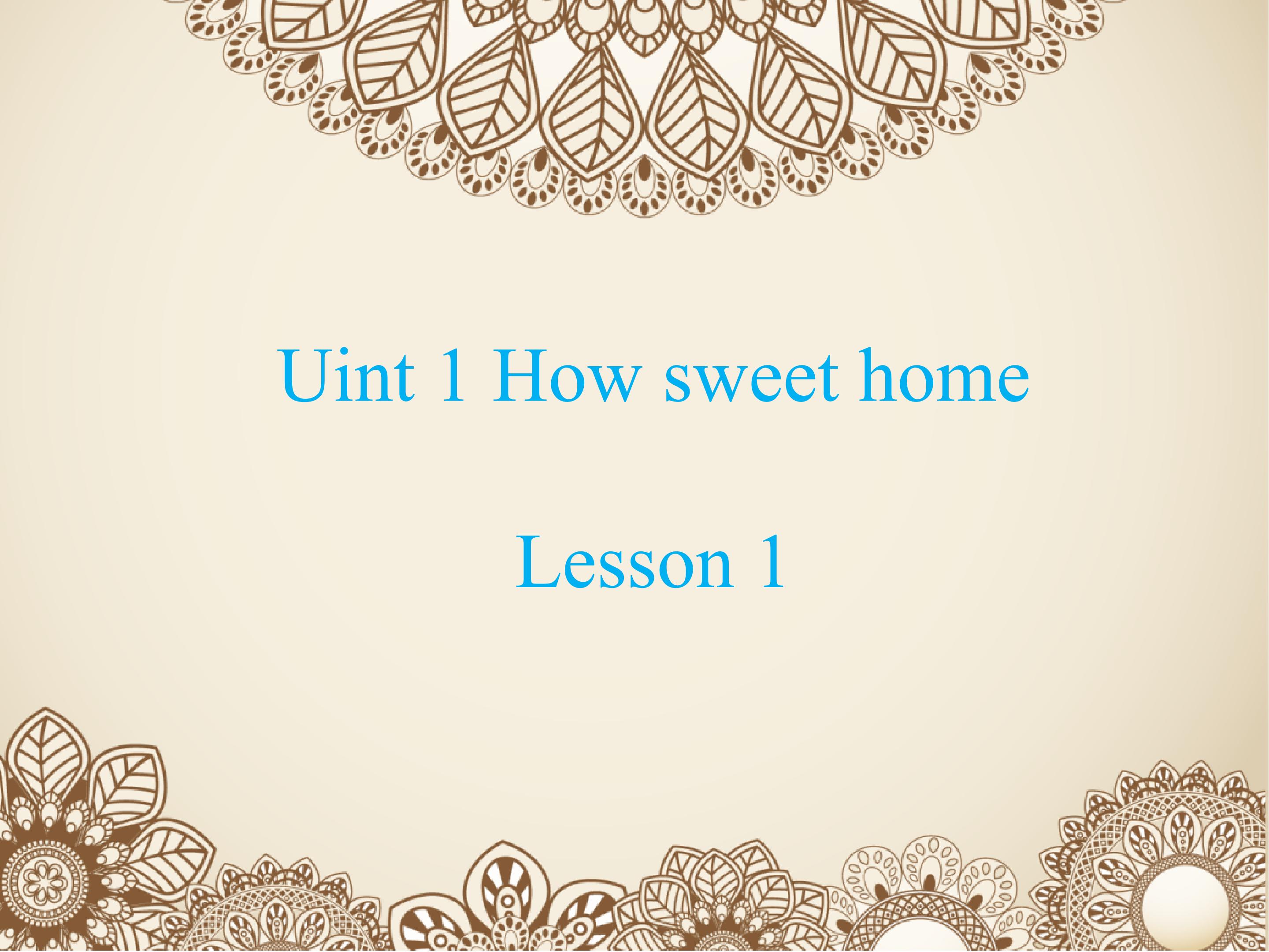 Unit1 Home sweet home Lesson1