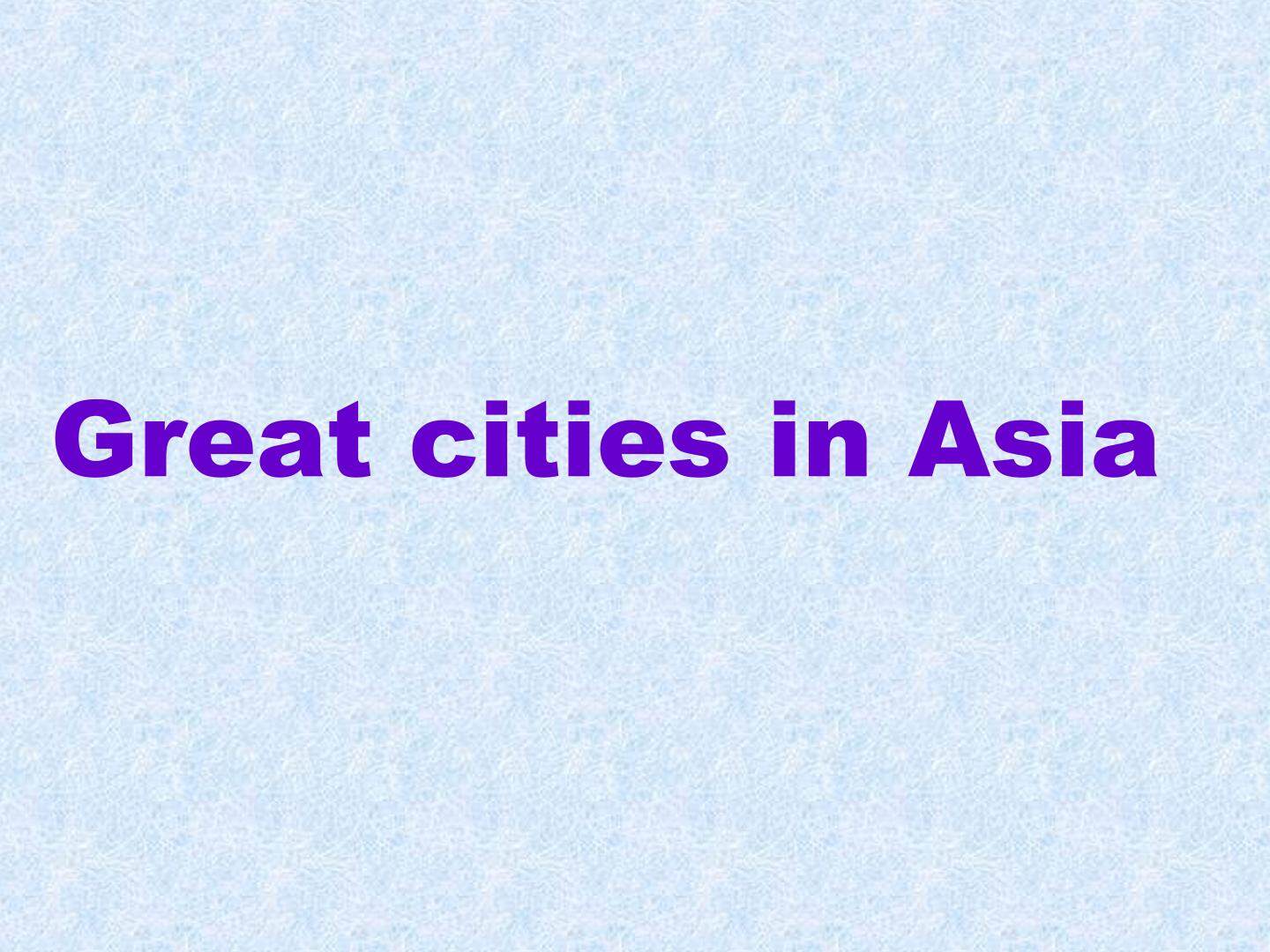 Great cities in Asia_课件1