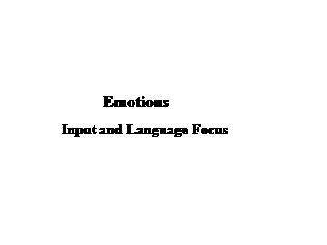 Input and Language Focus_课件1
