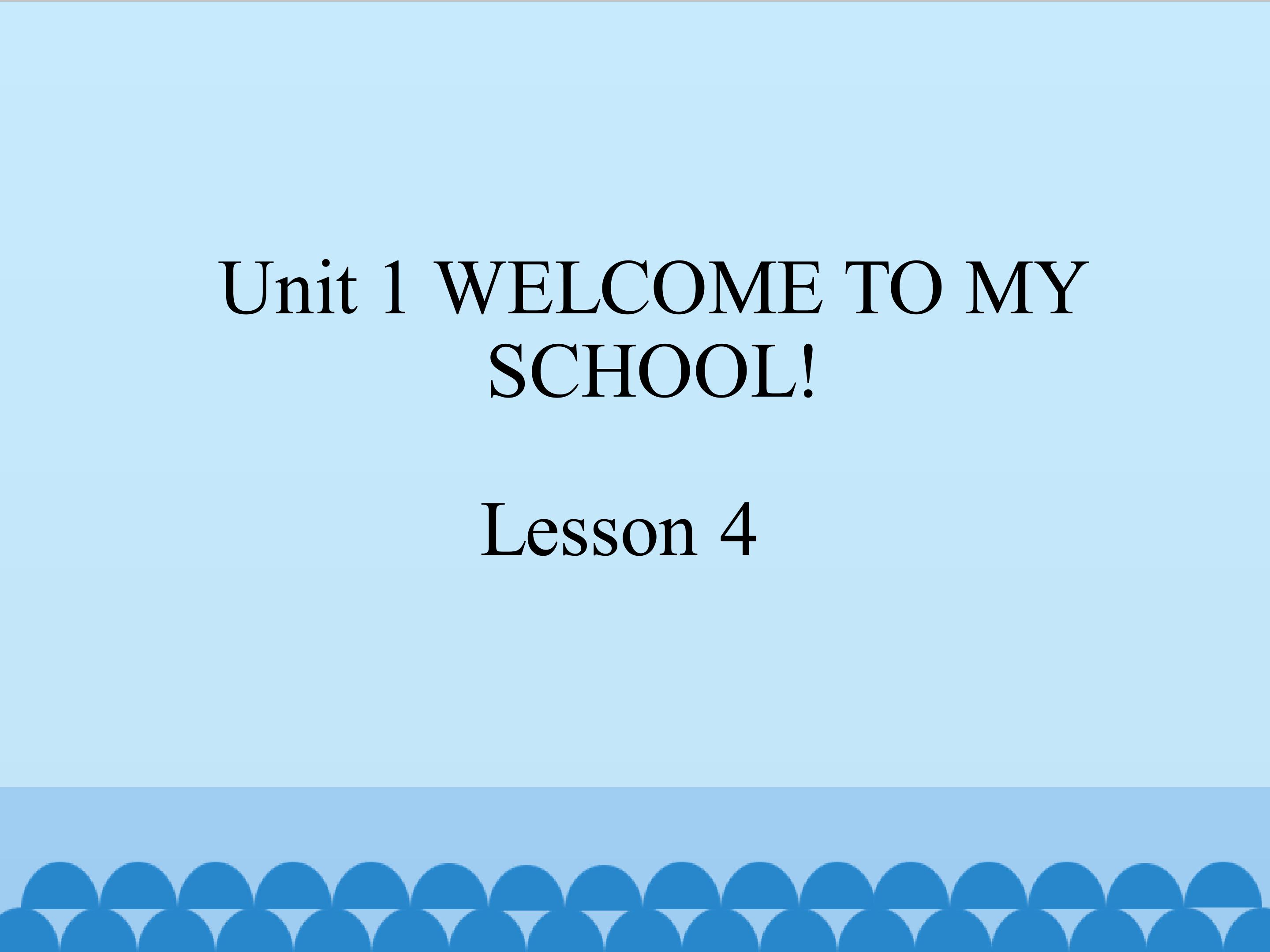 welcome to my school lesson 4_课件1