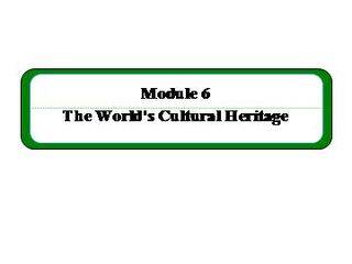 The World’s Cultural Heritage_课件7