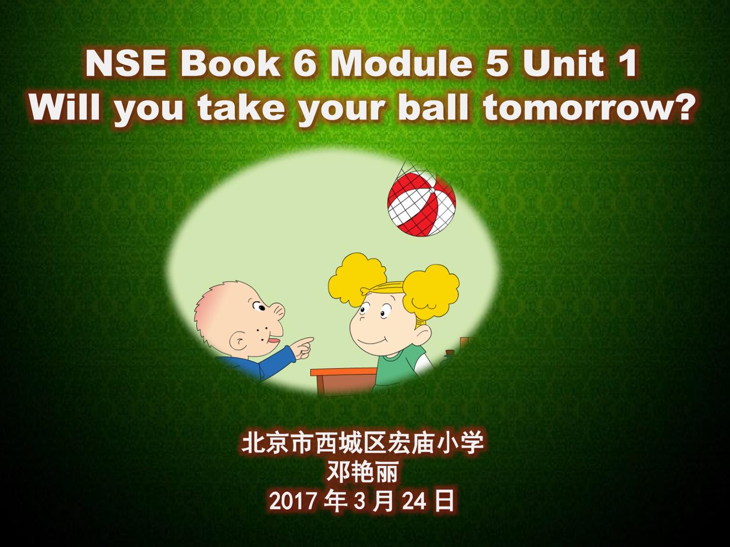 Unit 1 Will you take your ball tomorrow?