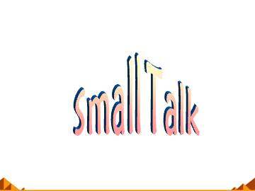 Small Talk_课件12