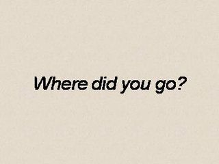 Where did you go?_课件1
